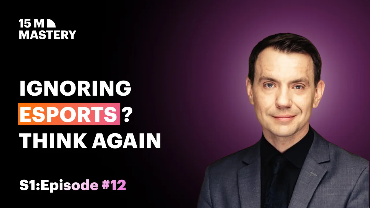 Esports: The New Market which can Supercharge your Brand (Stepan Shulga) - iGaming Expert 15M
