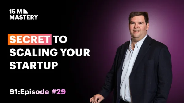 The Secret to Scaling Your Startup into a Thriving Corporate Entity (Tim Heath)