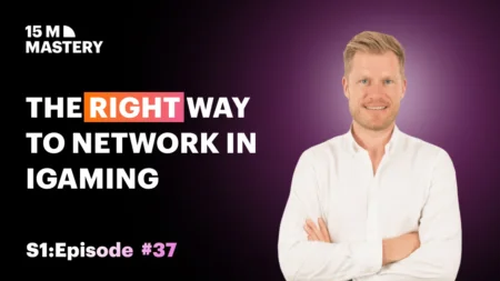 The Networking Secrets Top iGaming Experts Won't Share (Pierre Lindh) - iGaming Expert 15M