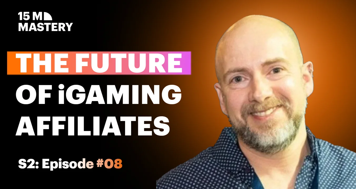 What's Next for Affiliate Partnerships in iGaming? - iGaming Expert 15M