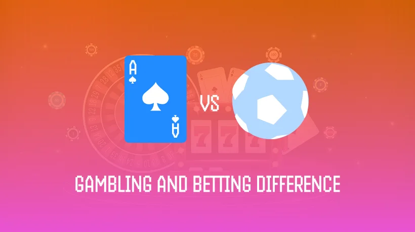 Gambling vs. Betting: A Simple Guide to Telling Them Apart