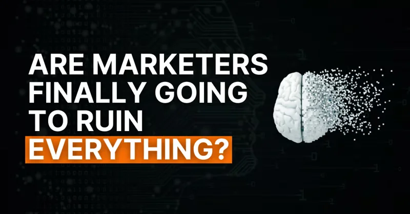 #39: Are Marketers Finally Going to Ruin Everything?