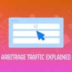 What Is Traffic Arbitrage? An Easy-to-Understand Overview