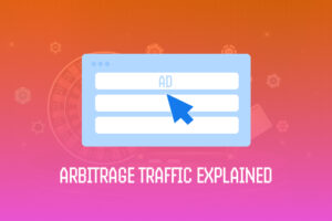What Is Traffic Arbitrage? An Easy-to-Understand Overview