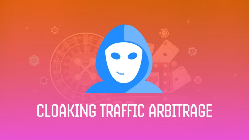 Cloaking Strategies in Traffic Arbitrage: What You Need to Know