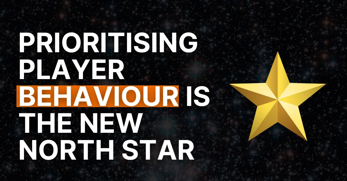#72 Why Prioritising Player Behaviour is the New North Star