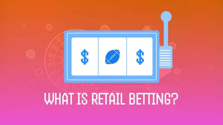 What Is Retail Sports Betting? Definition, Examples, and Key Benefits
