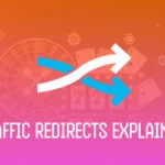 What Traffic Redirecting Means for Your iGaming Business