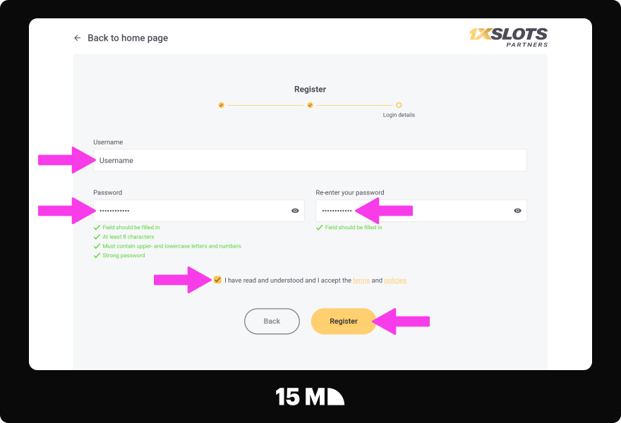 Complete the 1xSlots Partners registration form with your details, payment options, and wait for approval confirmation