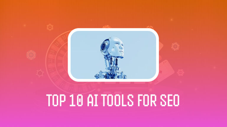 Top 10 AI Tools Revolutionizing SEO