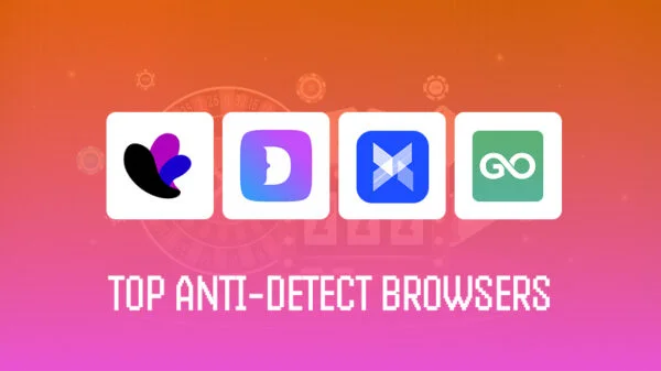 Top Free Anti-Detect Browsers for Traffic Arbitrage