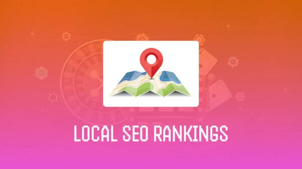 iGaming SEO: Mastering Local Ranking Factors