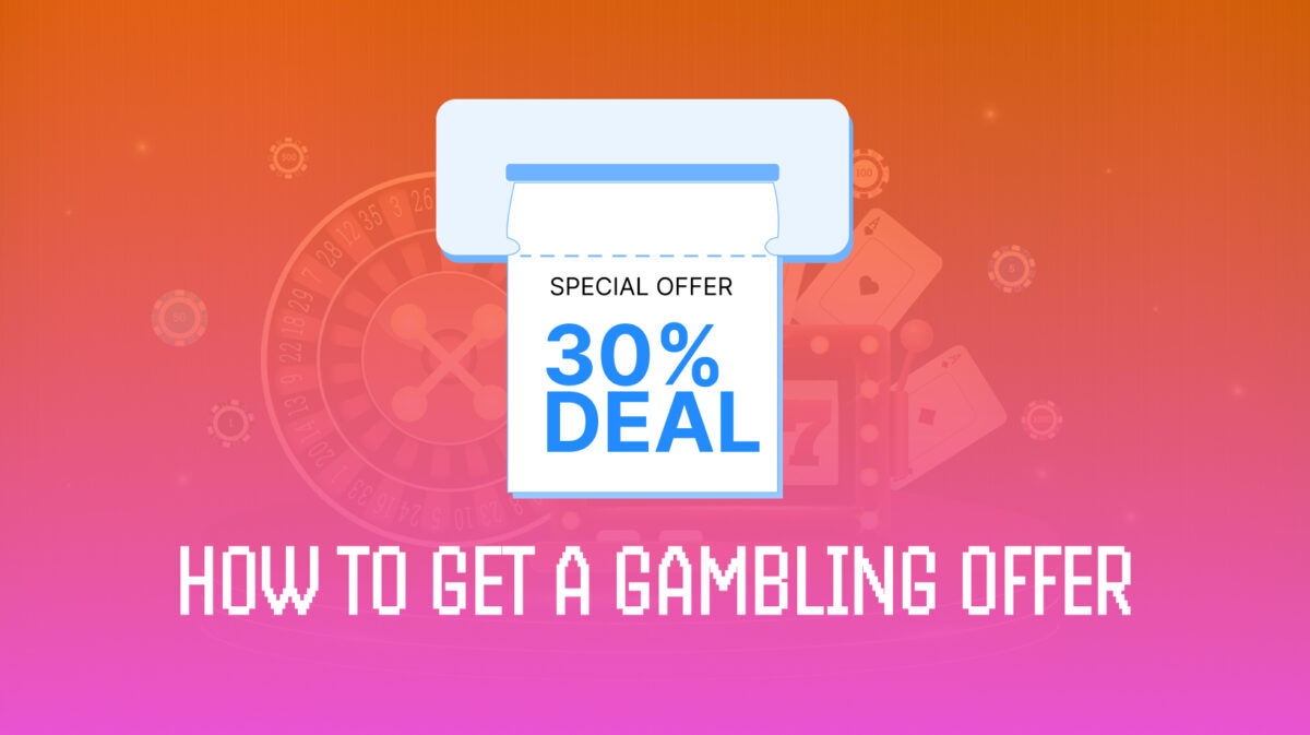 How to Find a Gambling Offer That Will Bring Profit
