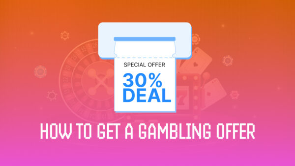 How to Find a Gambling Offer That Will Bring Profit