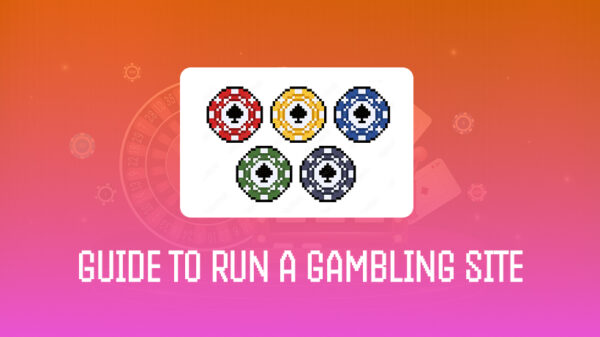 What You Need to Launch a Gambling Website: A Guide to Getting Started