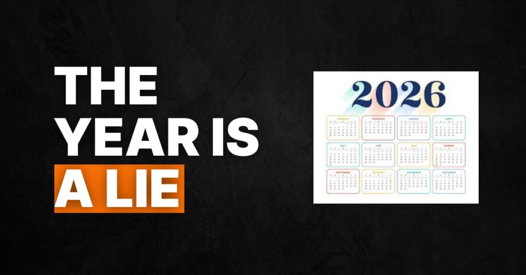 #83 The Year Is a Lie