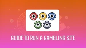 What You Need to Launch a Gambling Website: A Guide to Getting Started