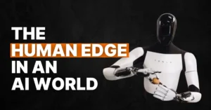 #87 The Human Edge in an AI World
