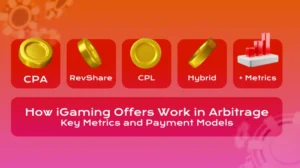 How iGaming Offers Work in Arbitrage: Key Metrics and Payment Models