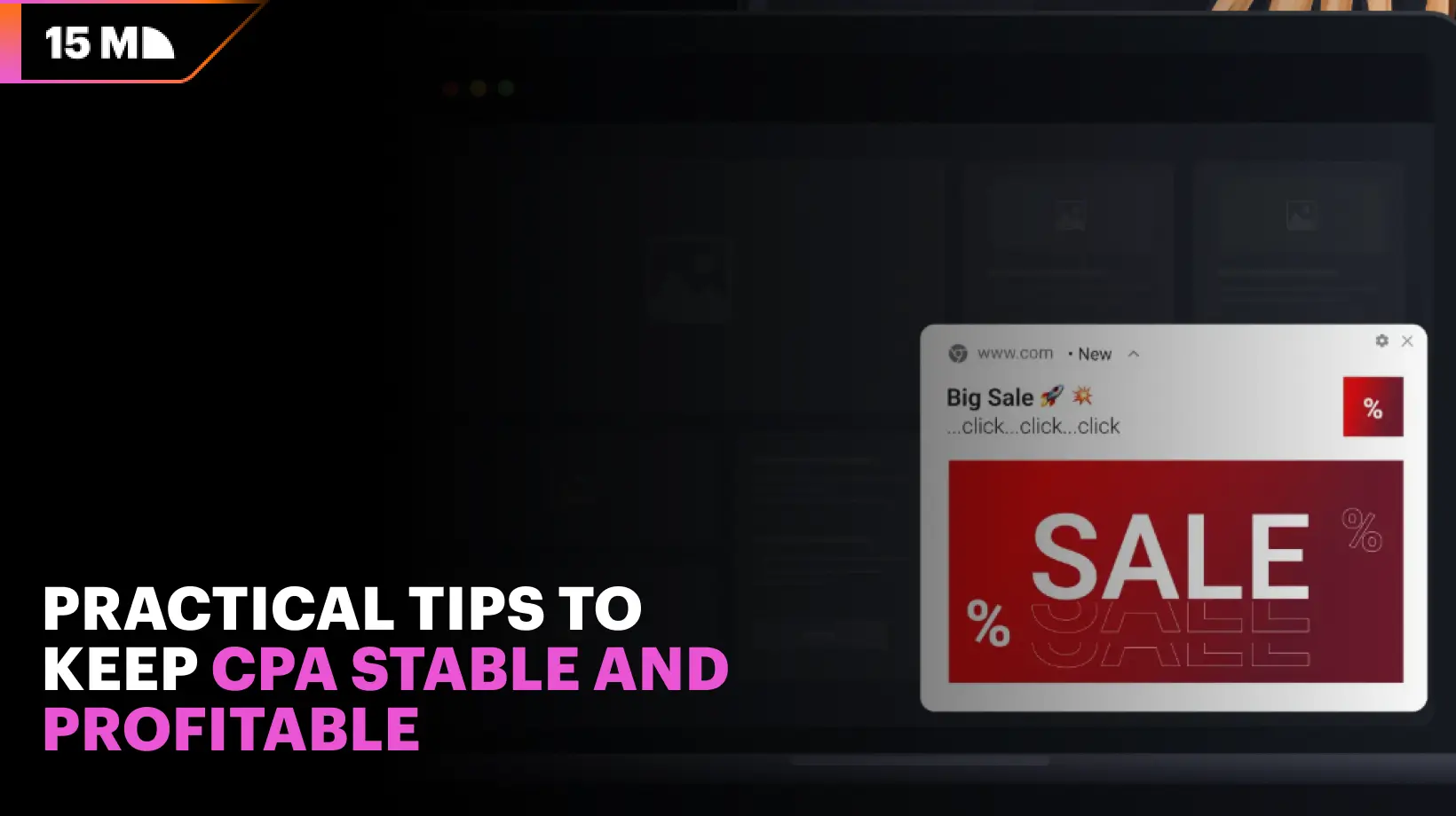 Tips to keep CPA stable and profitable