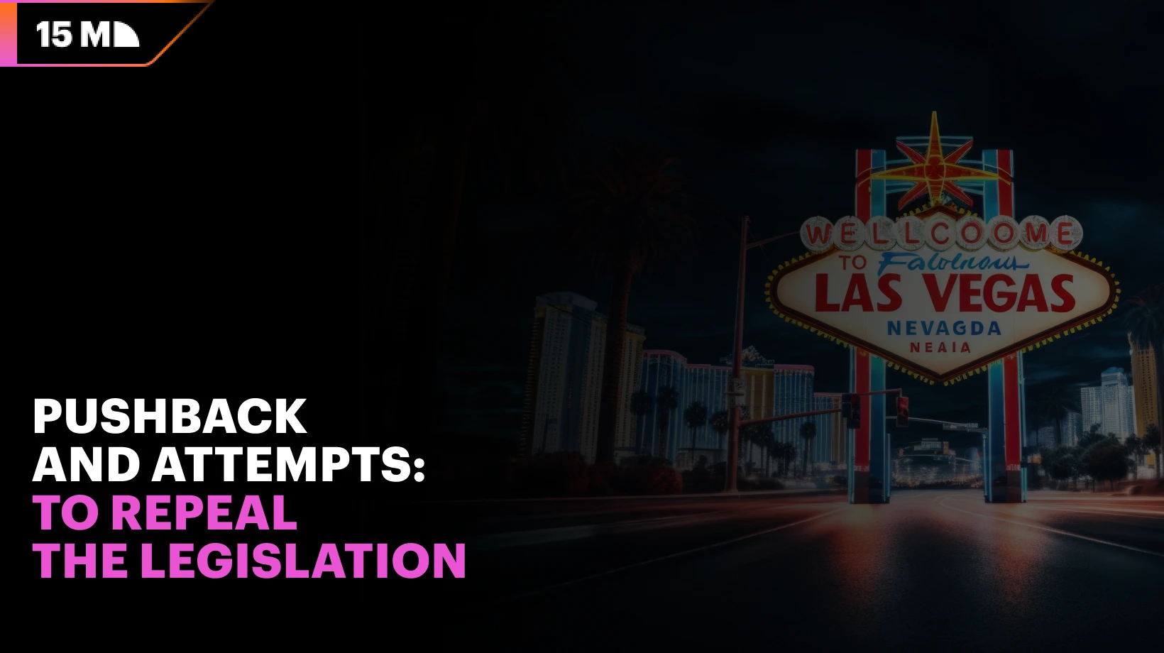 Attempts to Repeal the Legislation in Nevada and other states