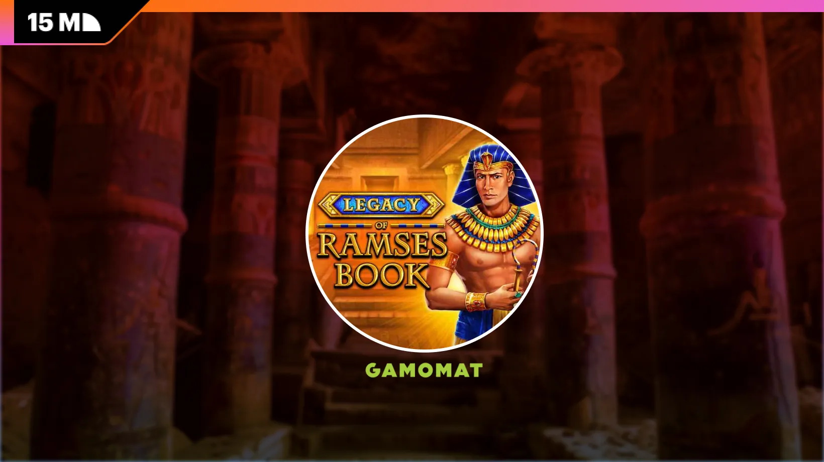 GAMOMAT Sets Feb. 19 Launch for Legacy of Ramses Book Slot