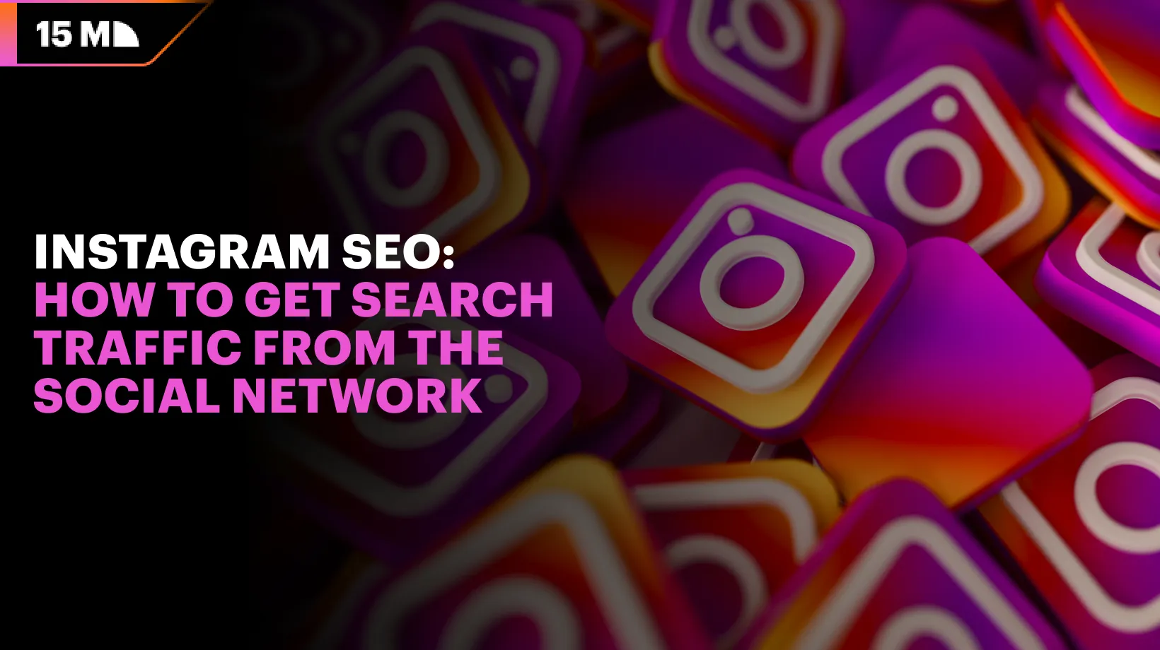 Instagram SEO: How to Get Search Traffic from the Social Network
