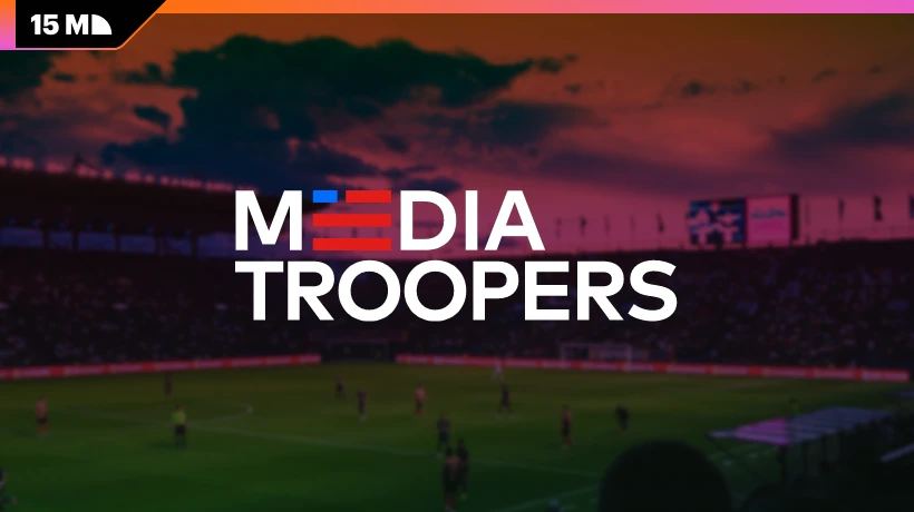 Media Troopers Uses Football and Localization to Open a LatAm Push