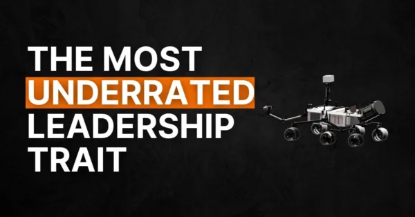 #93 The Most Underrated Leadership Trait