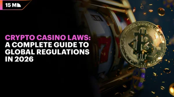 Crypto Casino Laws: A Complete Guide to Global Regulations in 2026