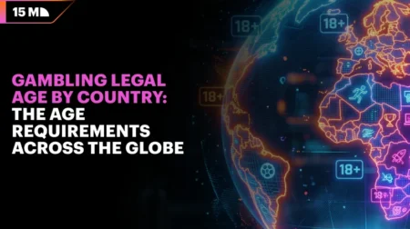 Gambling Legal Age by Country: The Age Requirements Across The Globe