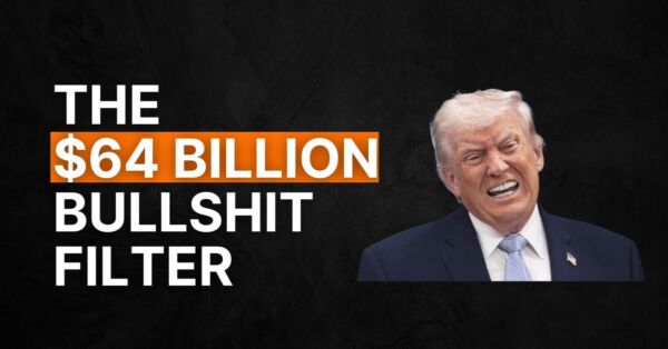 #96 The $64 Billion Bullshit Filter