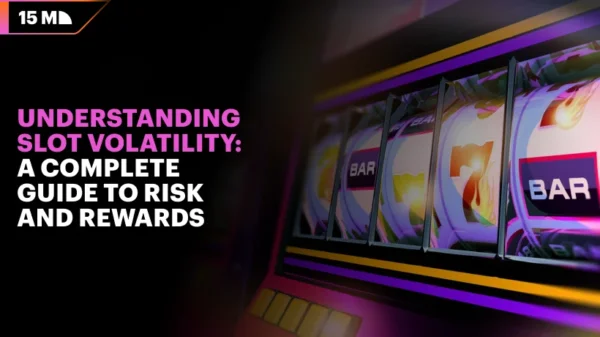 Understanding Slot Volatility: A Complete Guide to Risk and Rewards