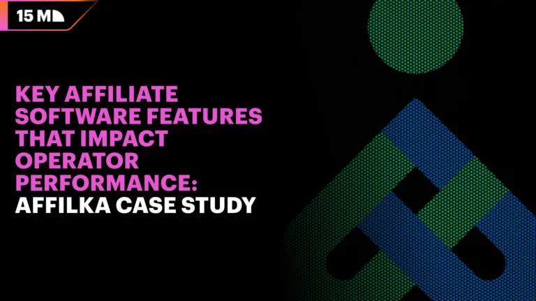 Key Affiliate Software Features That Impact Operator Performance: Affilka Case Study