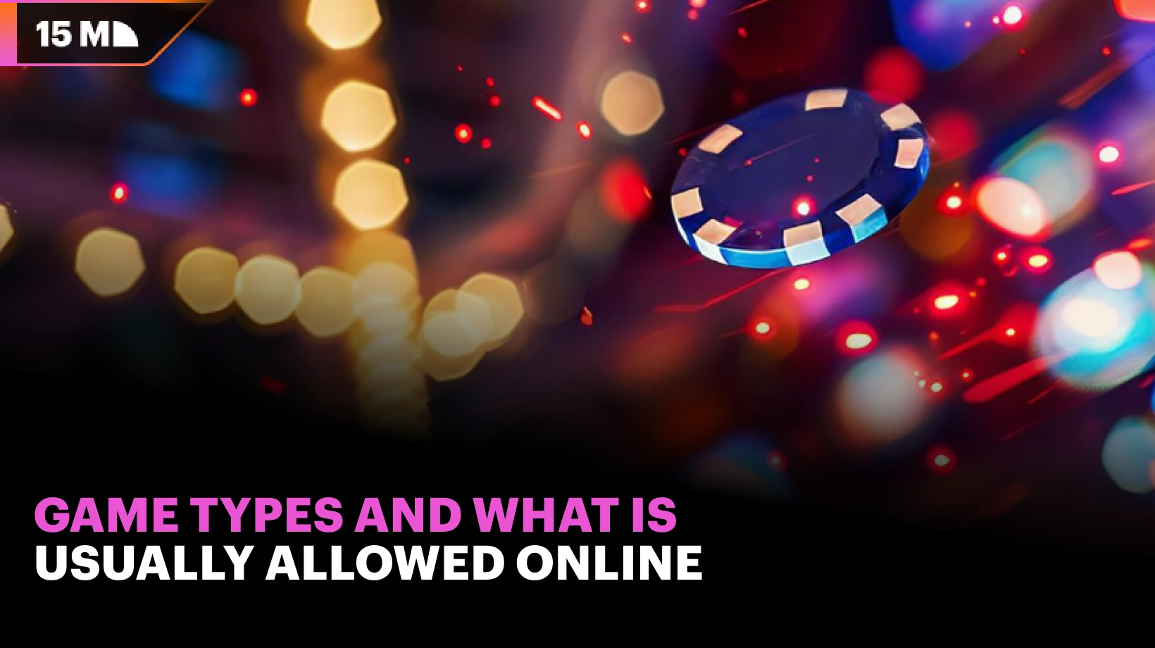 List of Casino Game Types that usually allowed in European Casinos