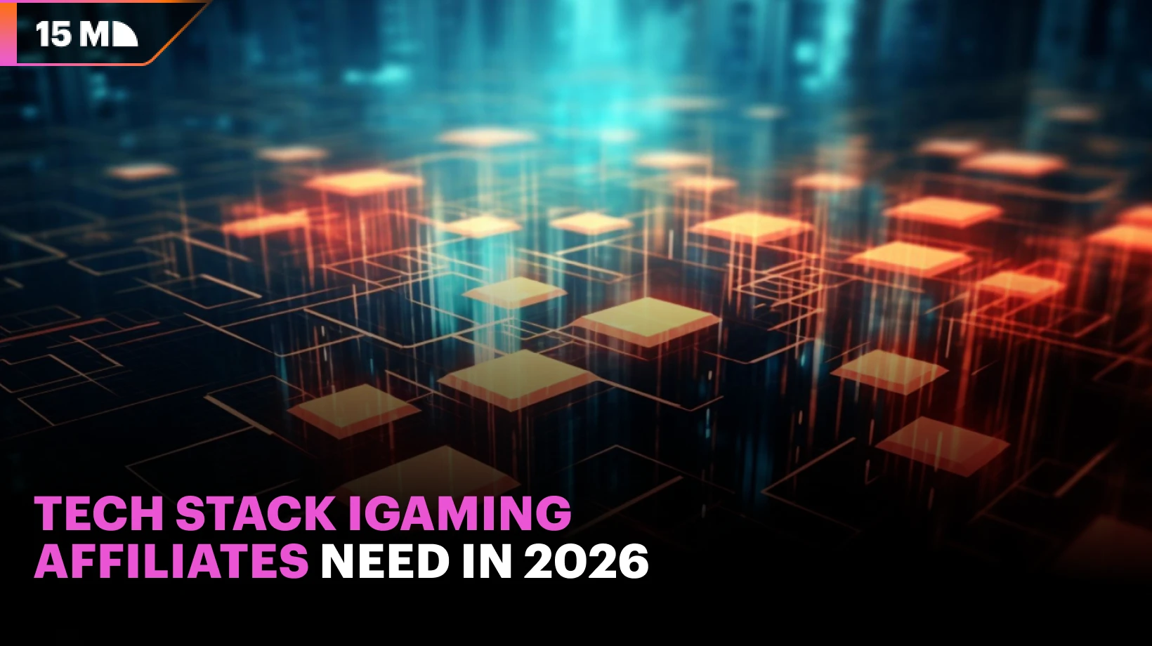 Tech Stack iGaming Affiliate Needs in 2026: tracking software, seo suite, a/b testing and more
