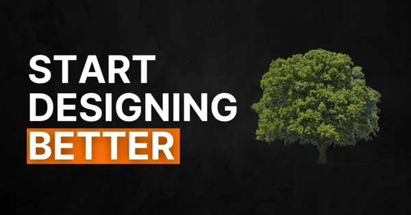 #99 Stop Trying Harder. Start Designing Better.