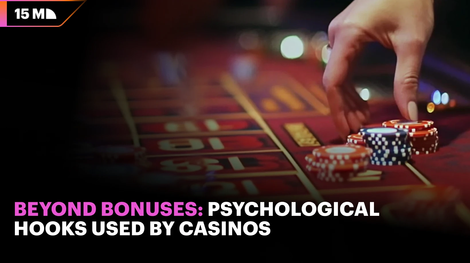 What Psychological hooks casino using to attract customers to play 
