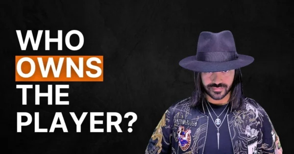 #100 Who Owns The Player?