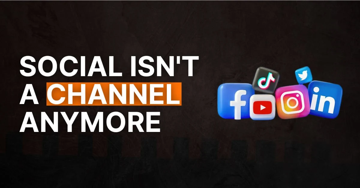 #105 Social Isn’t A Channel Anymore