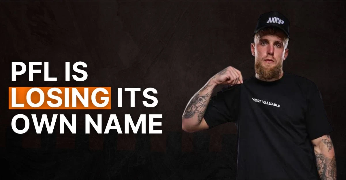 #108 PFL Is Losing Its Own Name